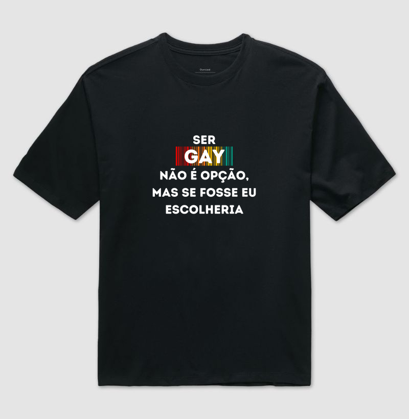 SER GAY NÃO É OPÇÃO, MAS SE FOSSE EU ESCOLHERIA