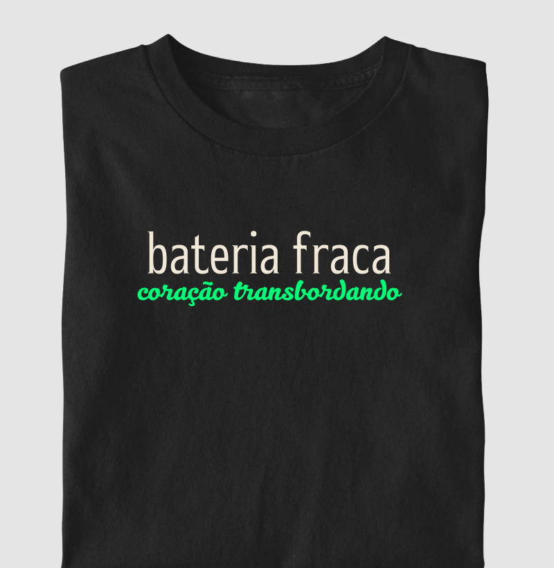 Bateria Fraca, Coração Transbordando! (Adulto)