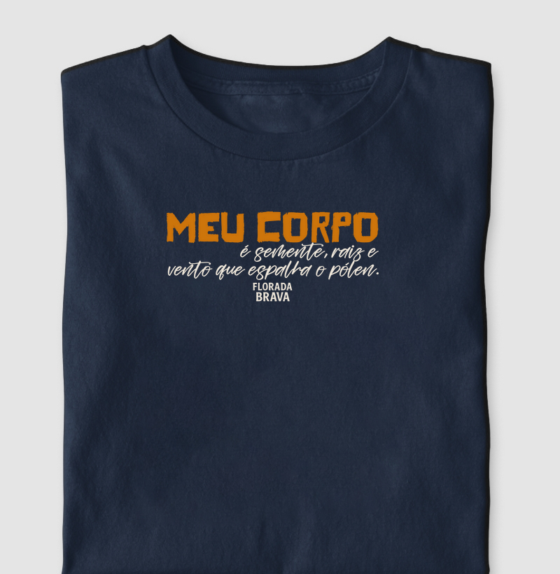 Meu corpo é semente, raiz e vento que espalha o pólen
