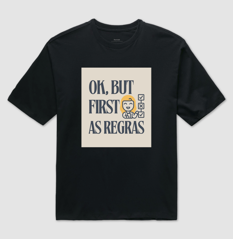 Peça "Ok, But First As Regras"