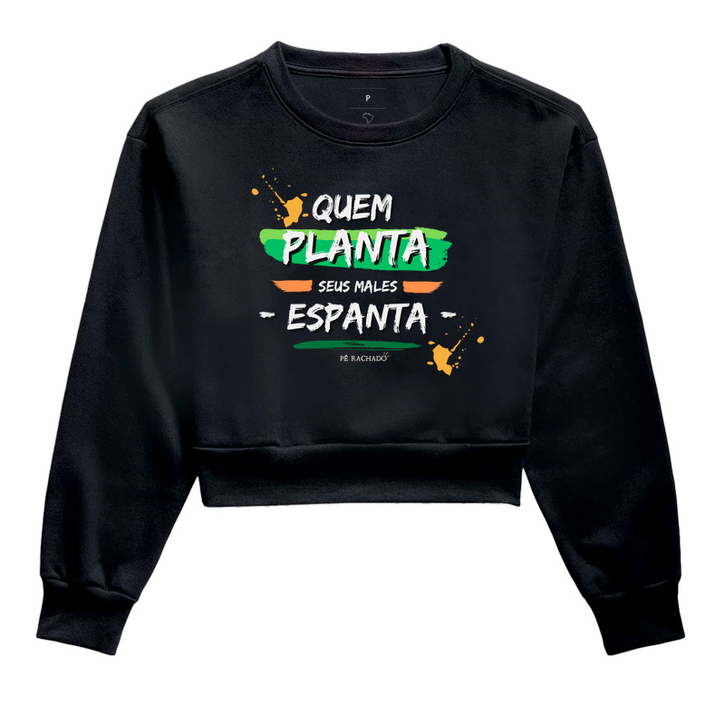 Quem planta seus males espanta