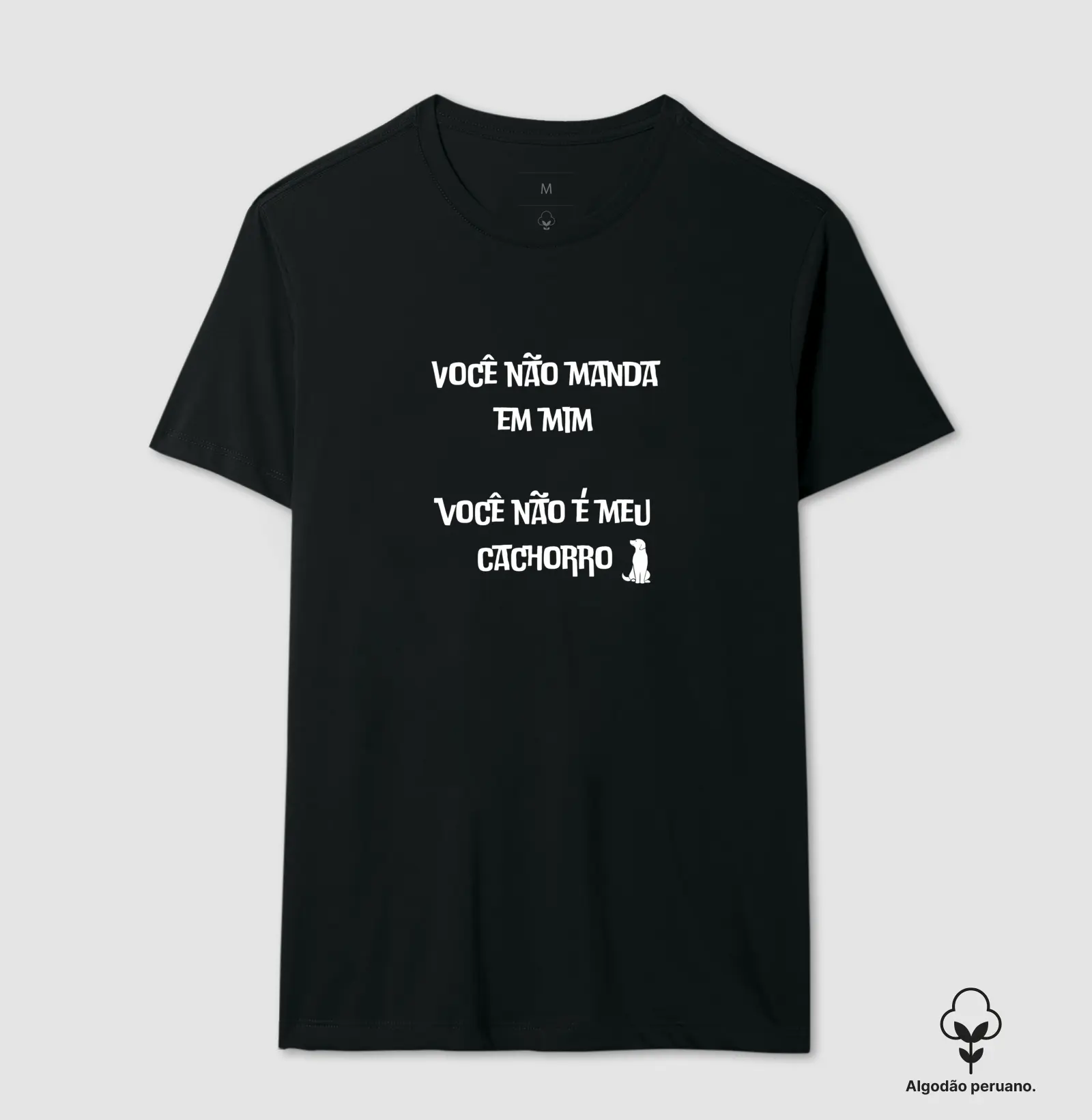 Camiseta premium/ você não manda 