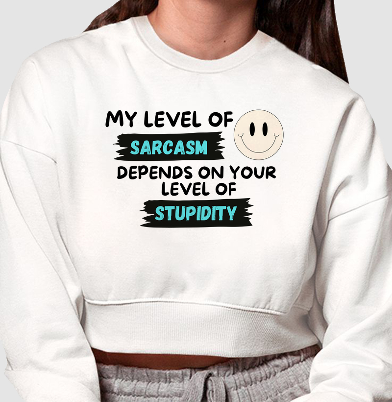 MY LEVEL OF SARCASM