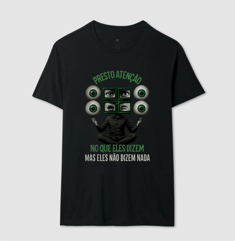 Camiseta Eles não dizem nada. 