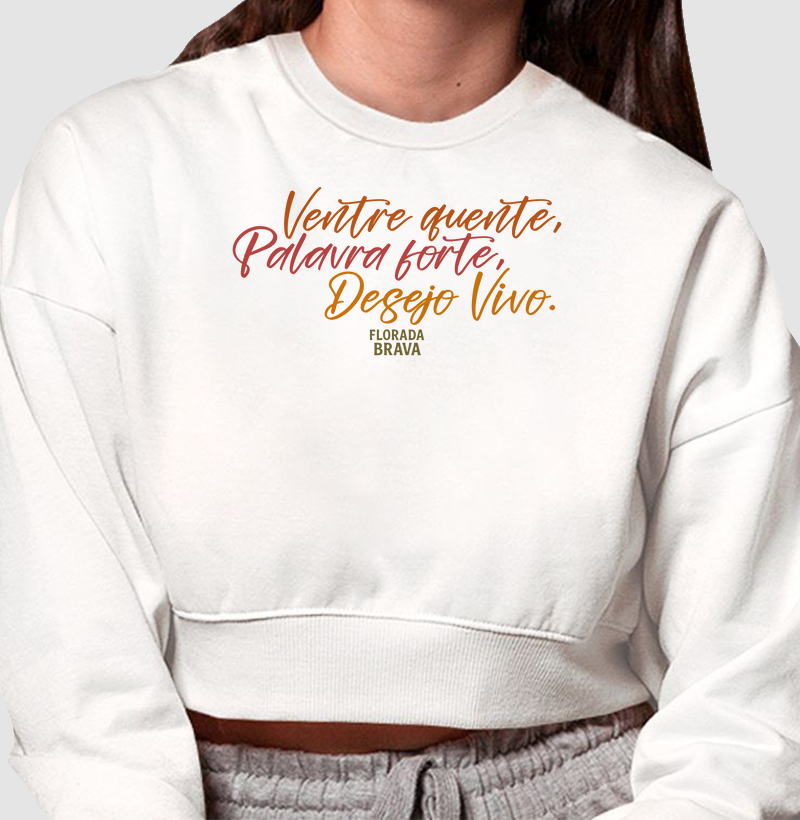 Ventre Quente, Palavra Forte, Desejo Vivo