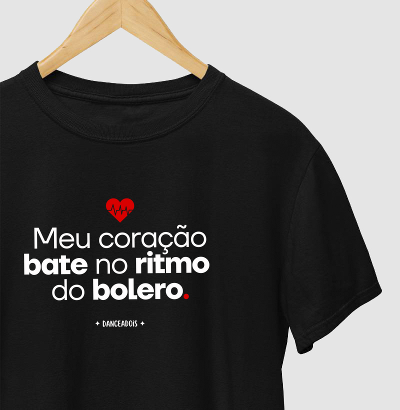 Meu coração bate no ritmo do Bolero.