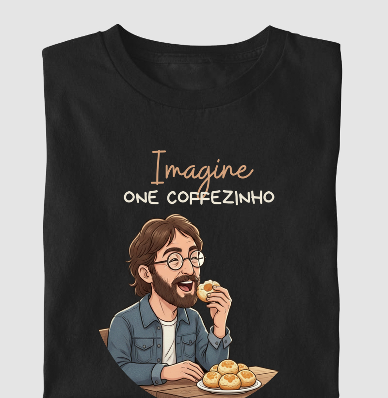 IMAGINE ONE COFFEZINHO...