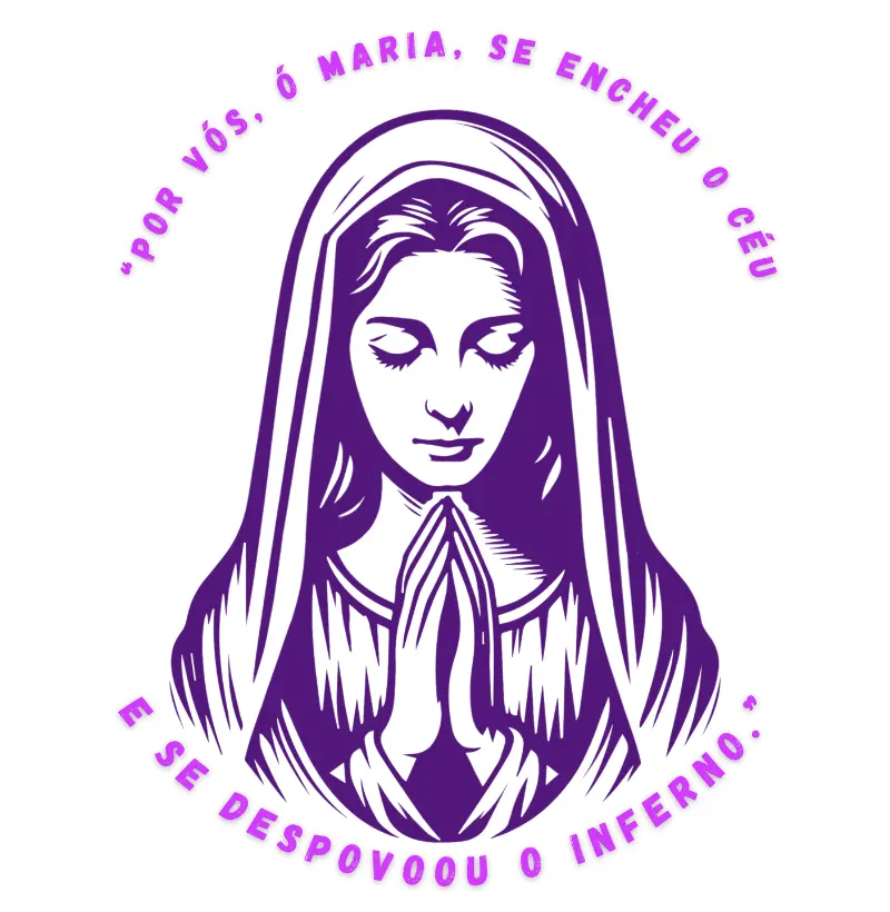 Por vós, ó Maria, se encheu o céu e se despovoou o inferno.