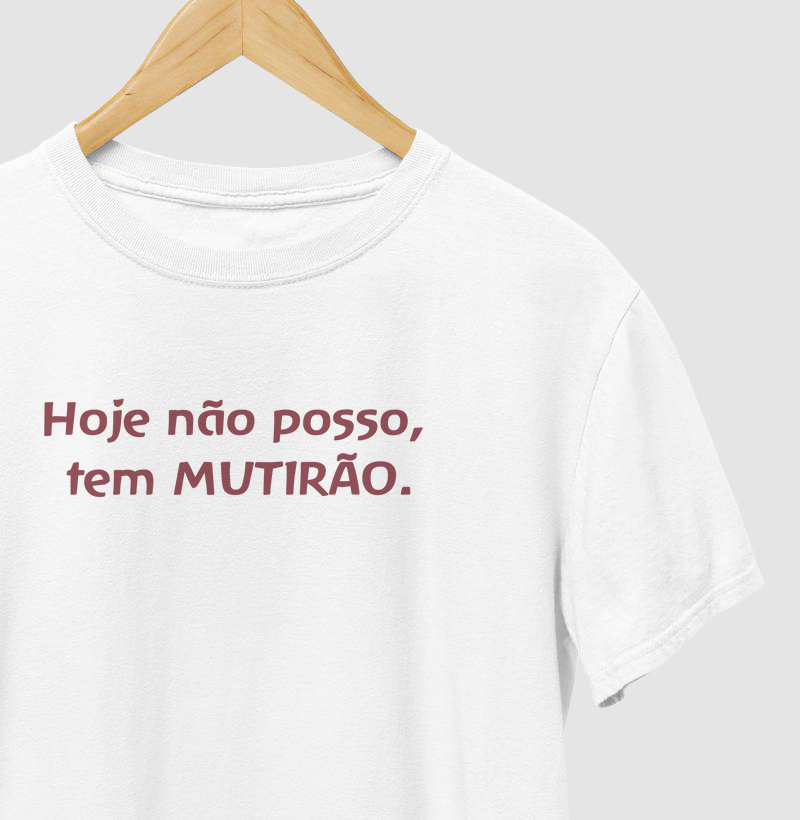 Hoje não posso, tem mutirão.