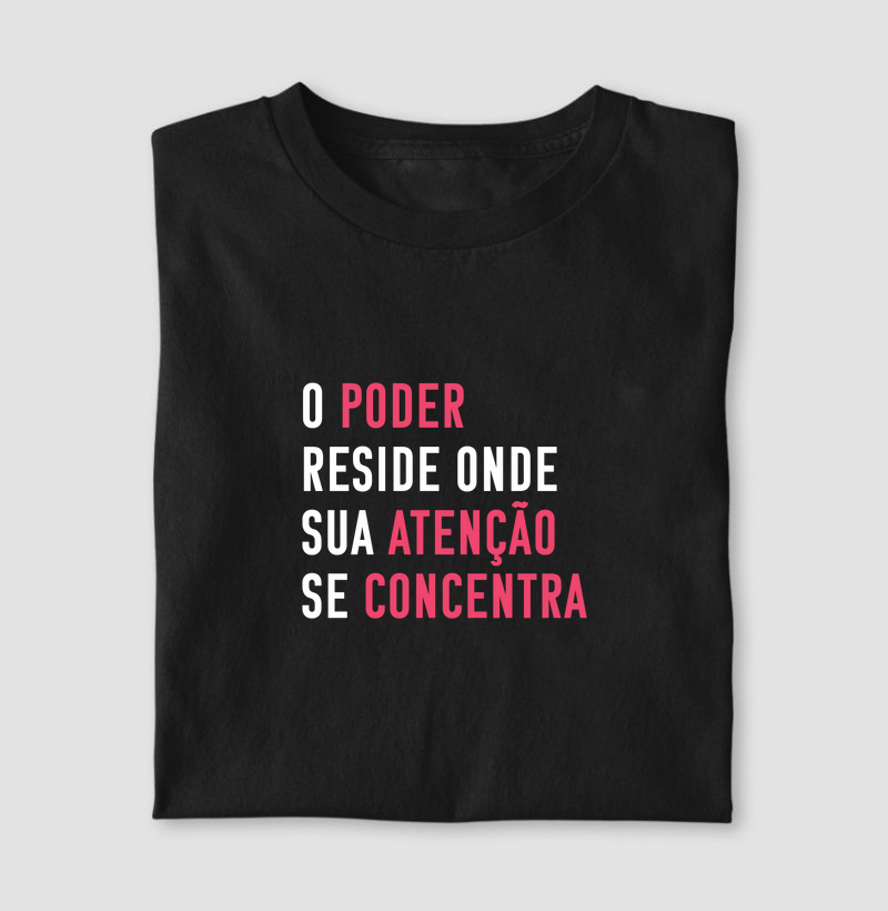 O Poder reside onde sua Atenção se Concentra