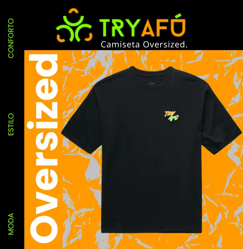 🔥🚀 Camiseta Oversized Estampa Exclusiva Try AfúCom Estampa Minimalista no Peito – Discrição Sem Deixar de Representar a Cultura Das ruas! 🔥🚀