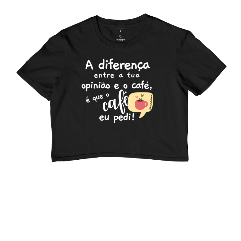 A Diferença Entre a Sua Opinião e o Café