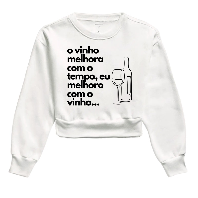 O vinho melhora com o tempo, eu melhoro com o vinho.