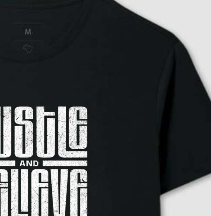 Camiseta "Hustle and believe" - Apresse-se e acredite