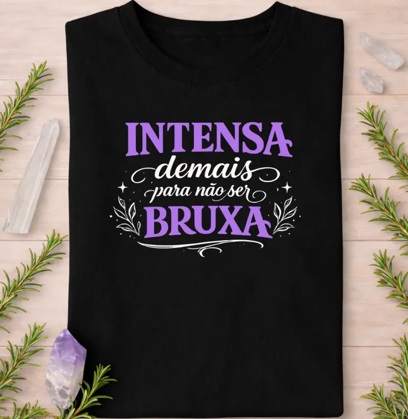 Intensa Demais Para Não Ser Bruxa