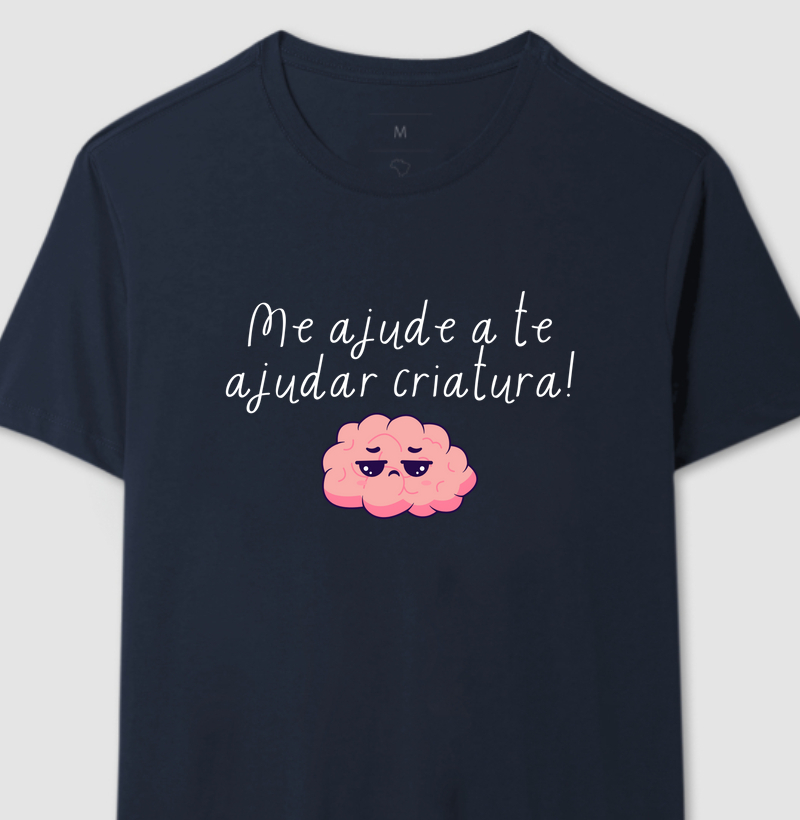 Camiseta Me Ajude A Te Ajudar