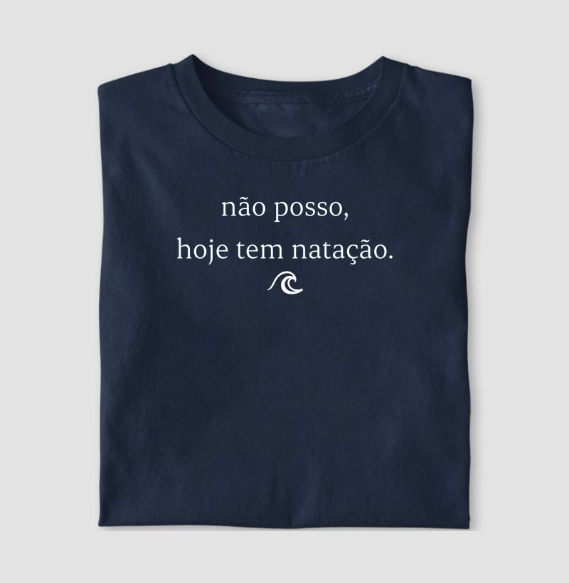 Não posso, hoje tem natação