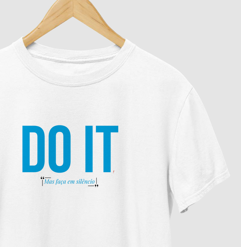 DO IT - Mas faça em silêncio.