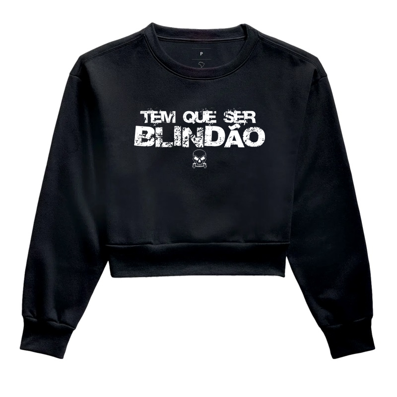 TEM QUE SER blindão