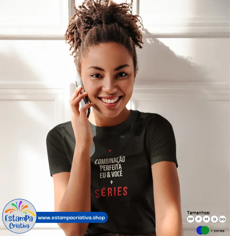 Camiseta Criativa Feminina "Eu e você + Séries"