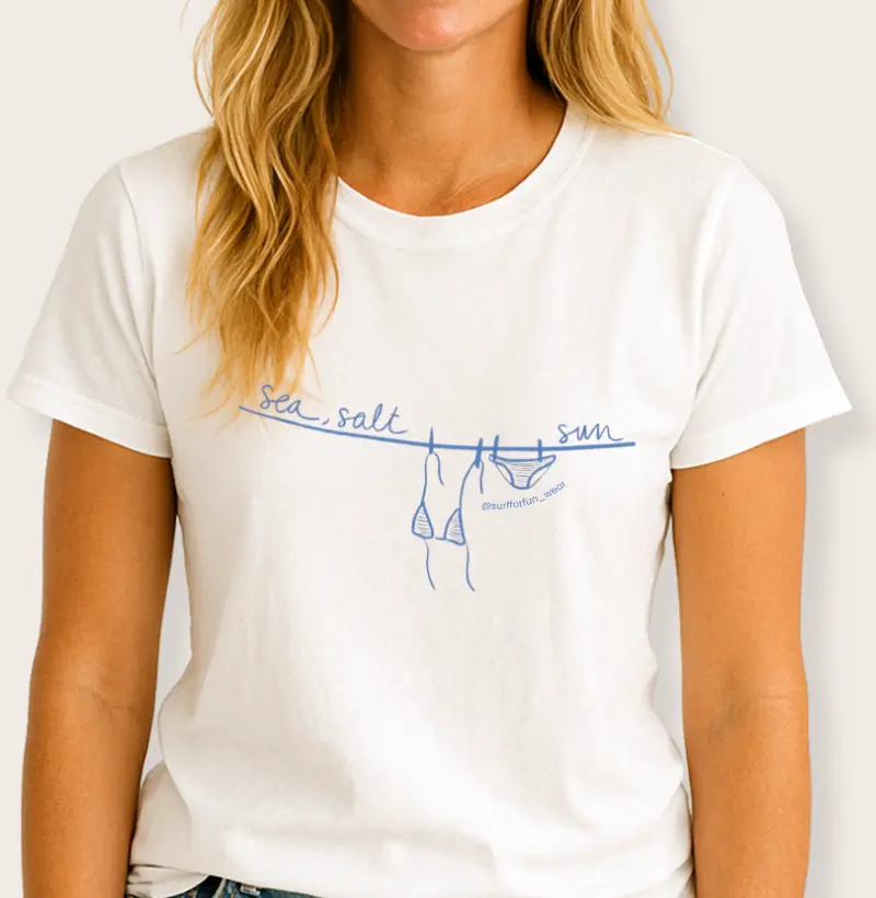 Sea, Salt, Sun - Surf For Fun Wear