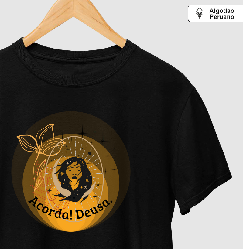 Camiseta Feminina "Acorda, Deusa" | Estilo e Poder Todos os Dias