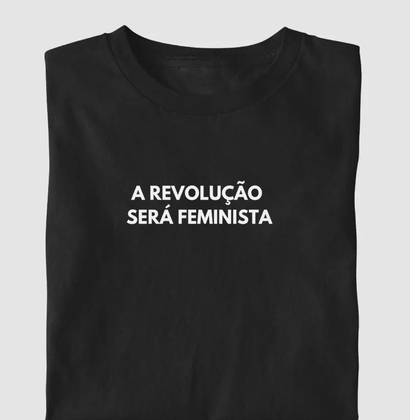  'A Revolução Será Feminista