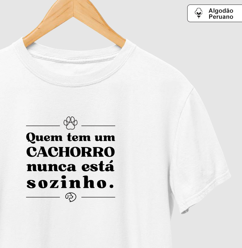 Quem tem um cachorro nunca está sozinho