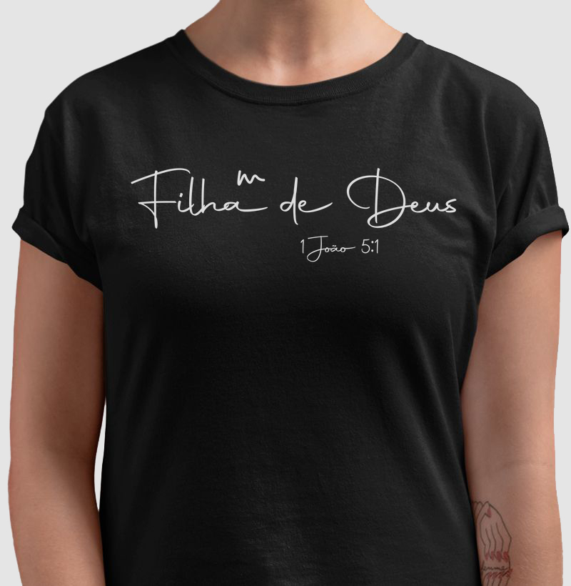 Camiseta ou babylook Filha de Deus