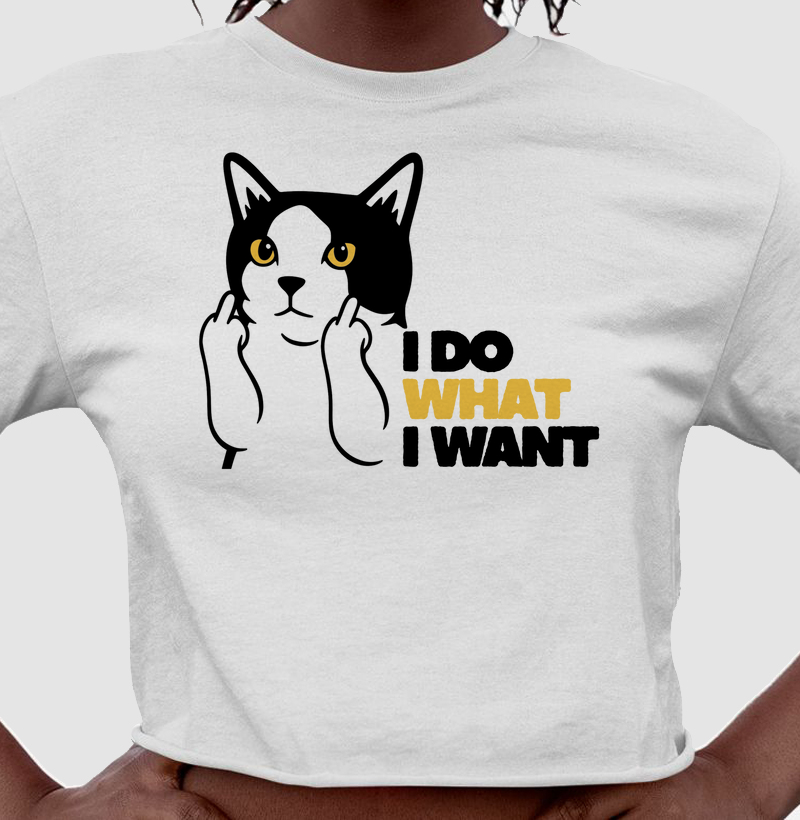 I do what i want