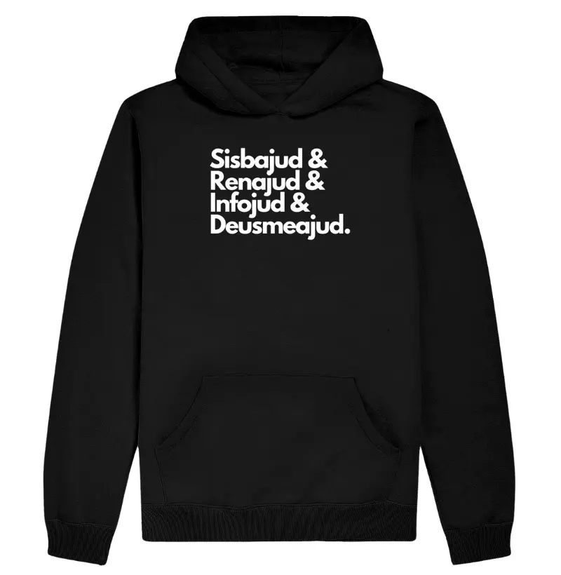 moletom hoodie slim SISBAJUD RENAJUD INFOJUD DEUSMEAJUD
