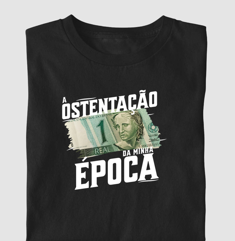 A Ostentação da Minha Época (Nota de 1 Real)