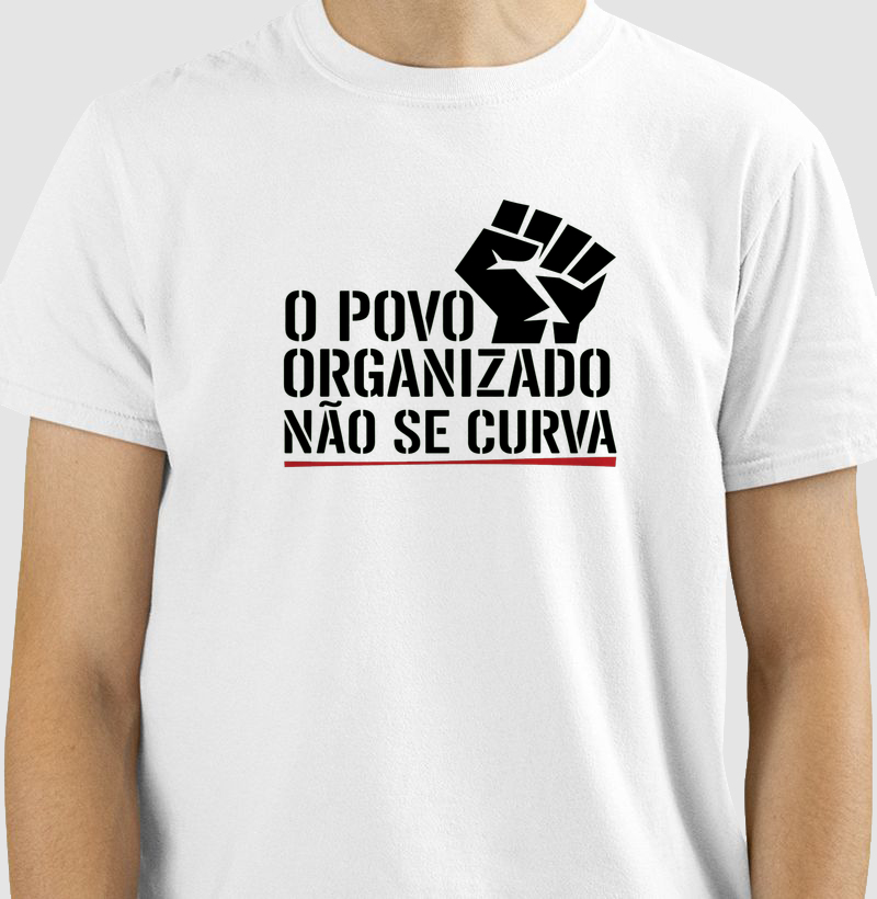 Camiseta Povo Organizado Não se Curva