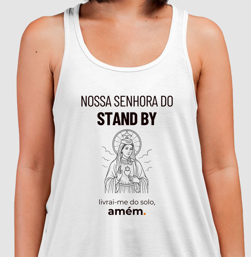 Nossa senhora do stand by, amém