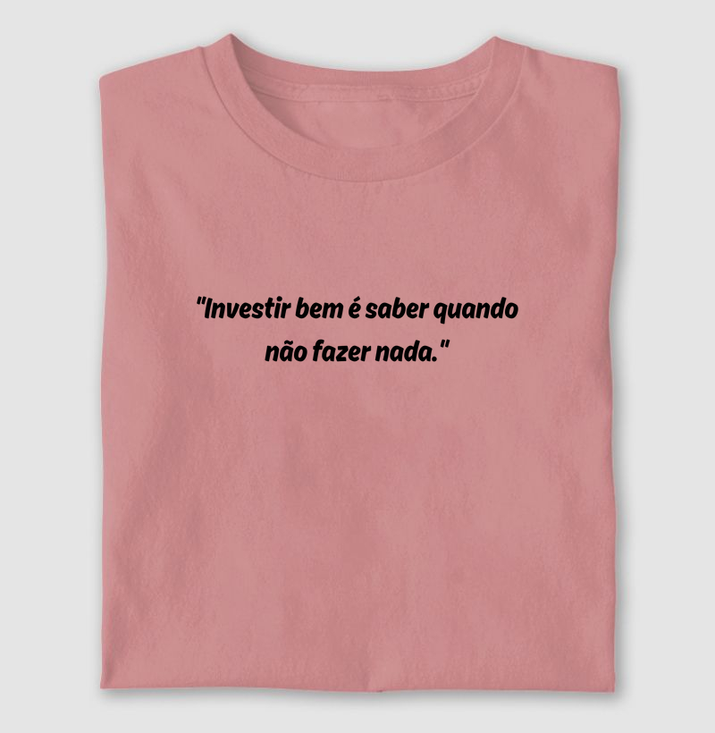Investir bem é saber quando não fazer nada.