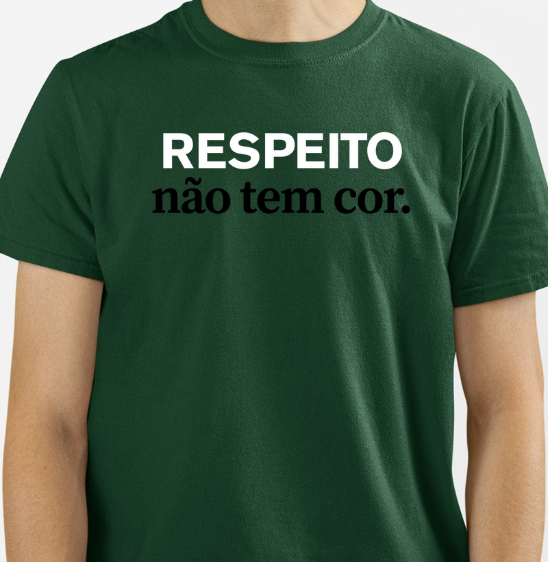 Camiseta Original Respeito não tem Cor