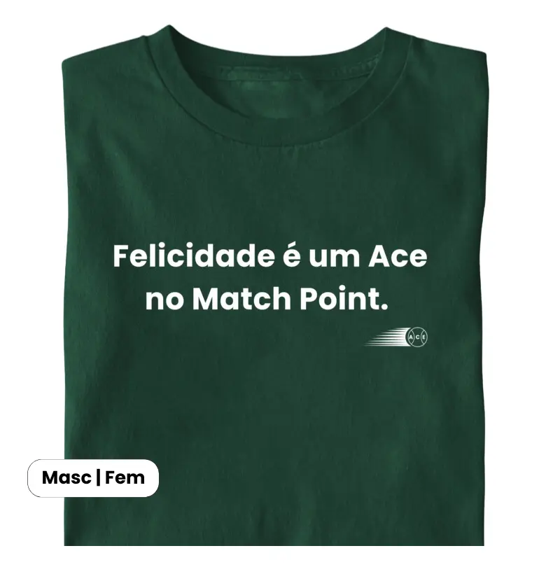 Felicidade é um Ace 