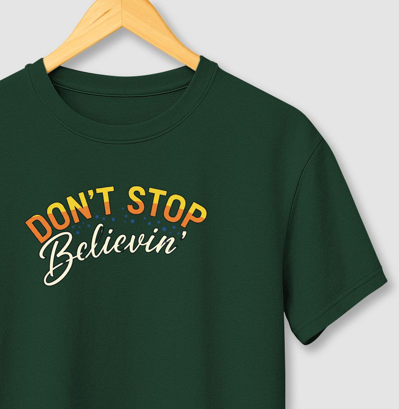 Don't Stop Believin' - Camiseta