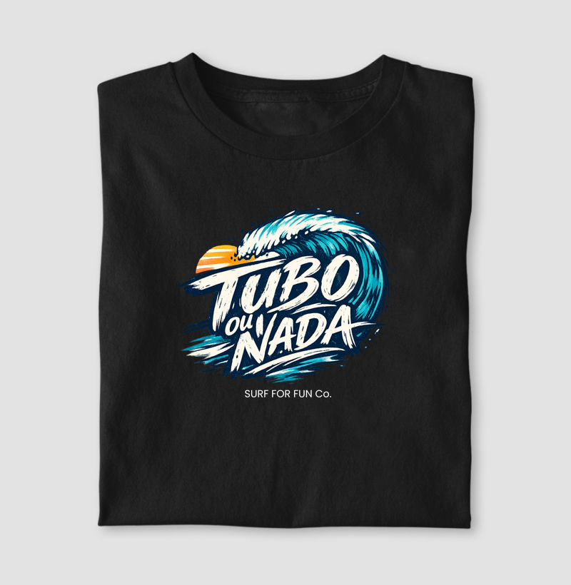 Tubo ou Nada - Surf For Fun Wear