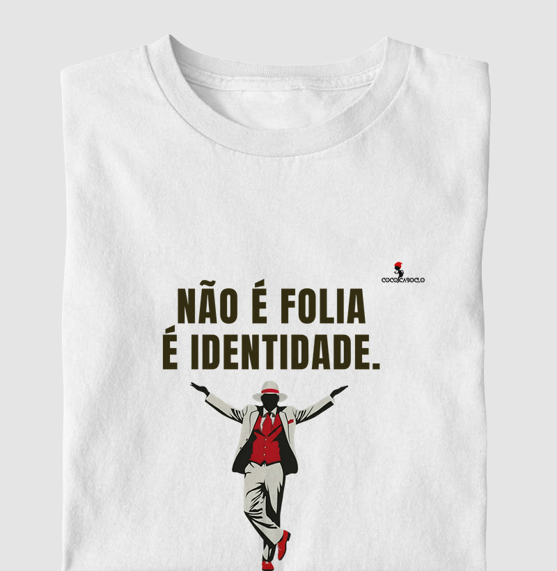 Não é Folia, é Identidade 