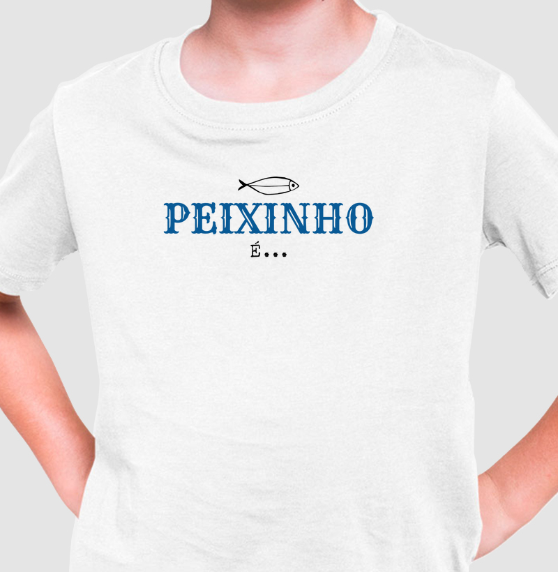 PEIXINHO É...