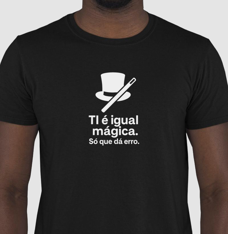 Camiseta TI é igual mágica (DIV)