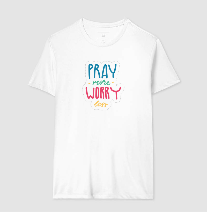 Pray more Worry less