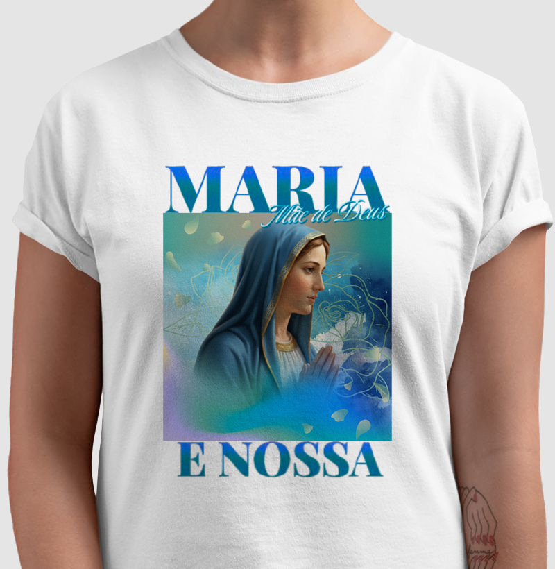 Maria, mãe de Deus e nossa!