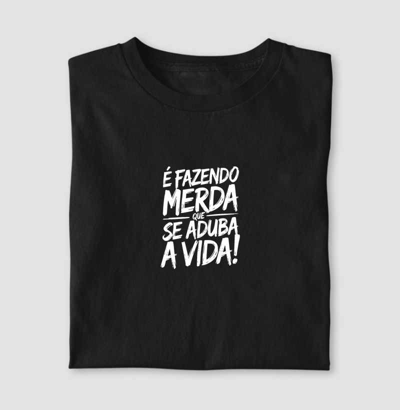 Camiseta Dia dos Pais - Adubo da vida - Algodão 30.1 