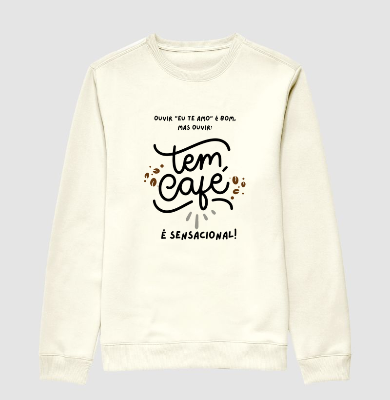 Tem café.