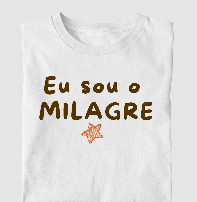 Eu sou o milagre! 