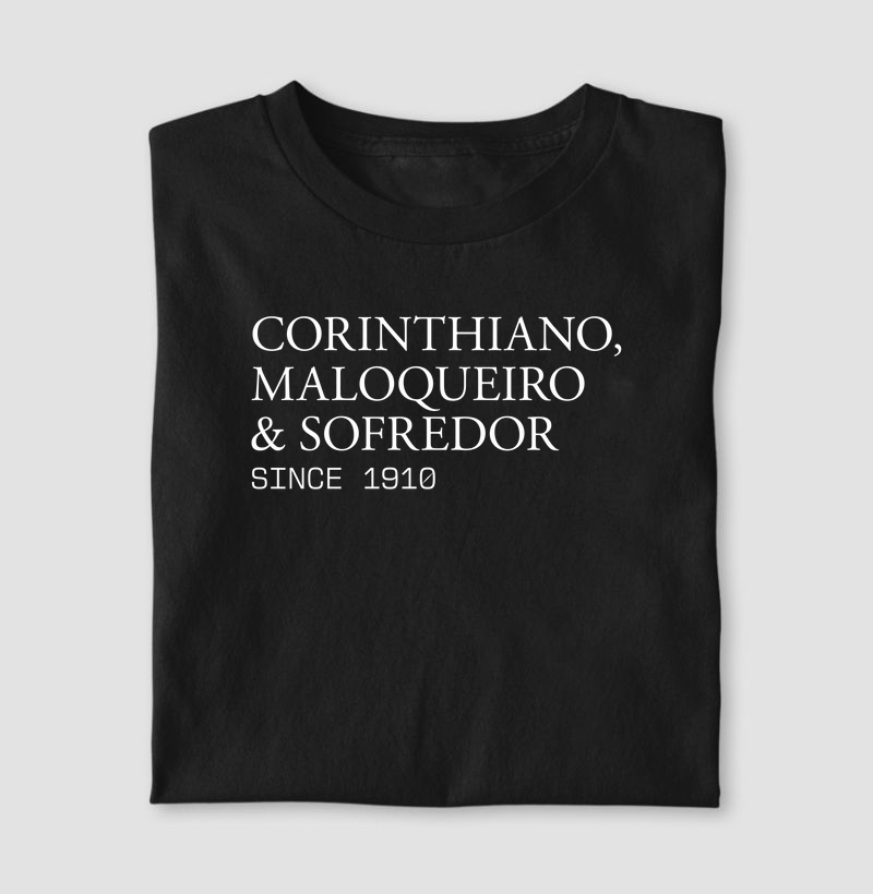 Camiseta Masculina - Corinthiano, Maloqueiro & Sofredor