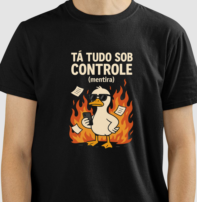 Tá tudo sob controle (mentira)