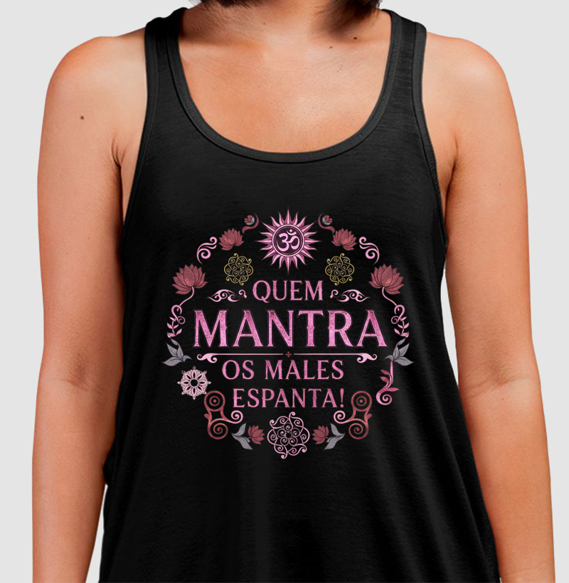 Quem Mantra os Males Espanta!